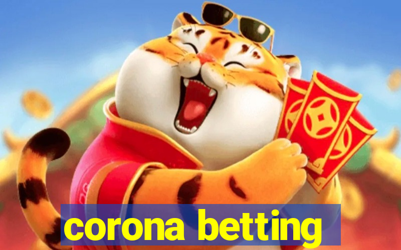 corona betting