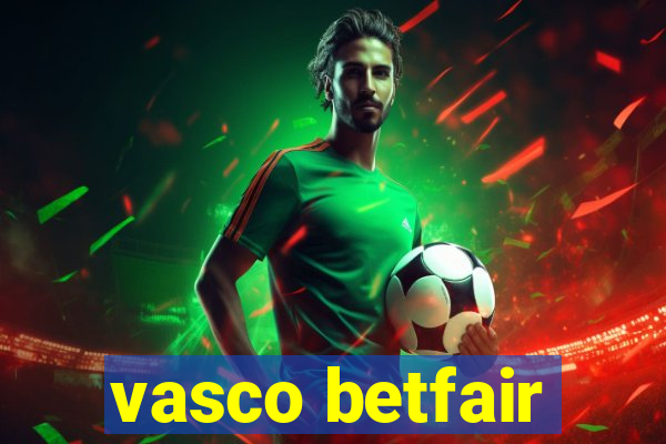 vasco betfair