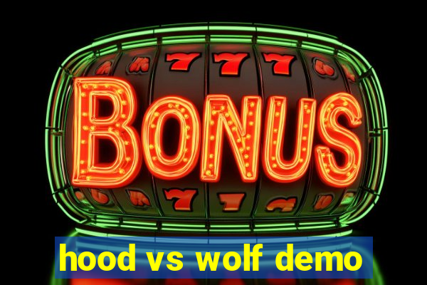 hood vs wolf demo