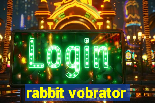 rabbit vobrator