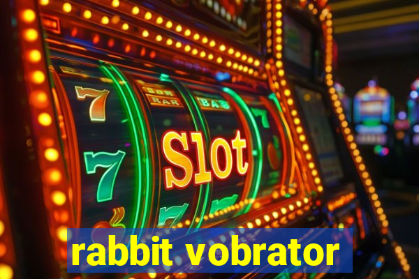 rabbit vobrator