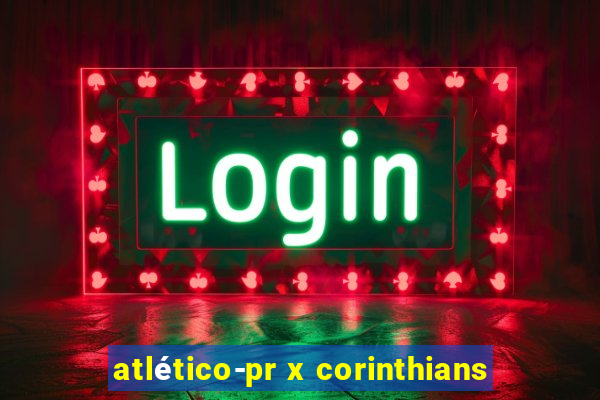 atlético-pr x corinthians