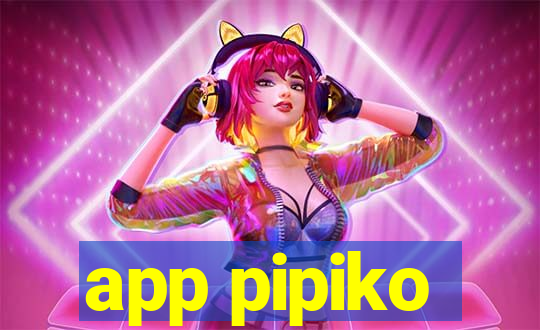 app pipiko