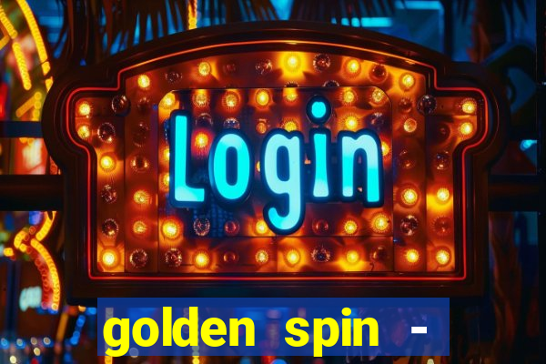 golden spin - slots casino