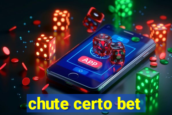 chute certo bet