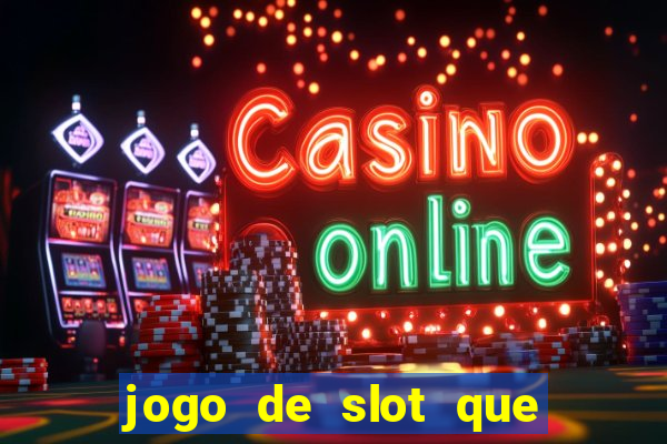 jogo de slot que paga no cadastro