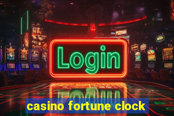 casino fortune clock