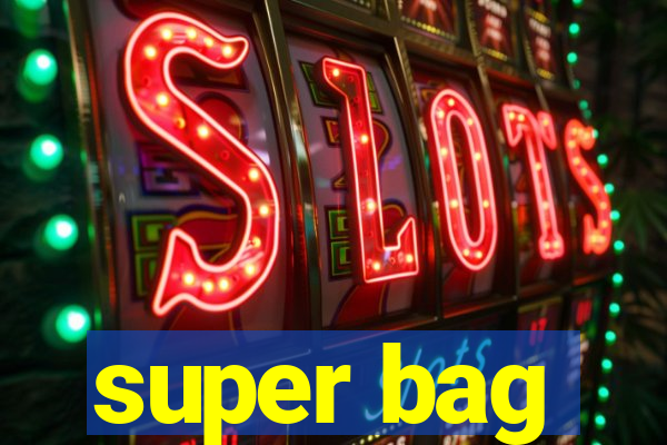 super bag