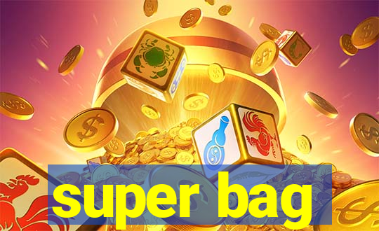 super bag