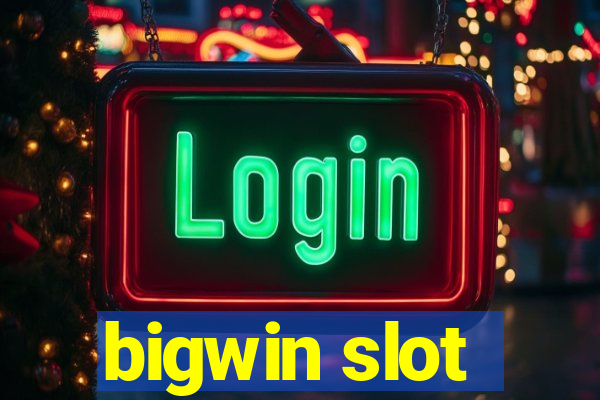 bigwin slot