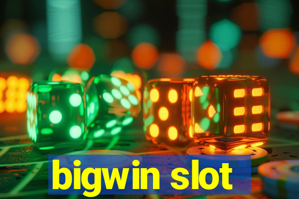 bigwin slot