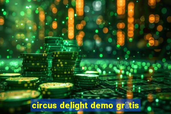 circus delight demo gr谩tis