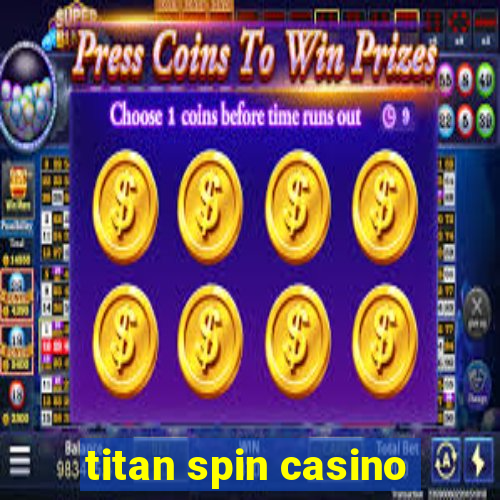 titan spin casino