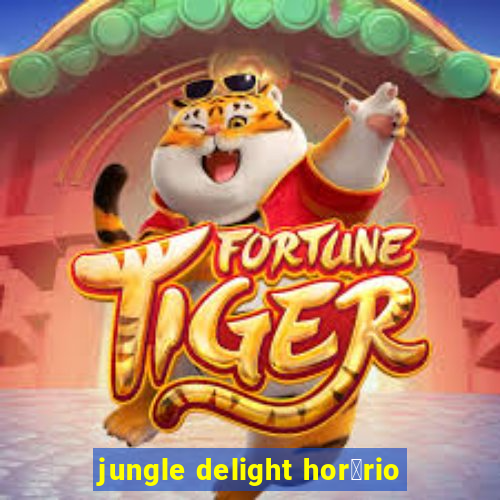 jungle delight hor谩rio