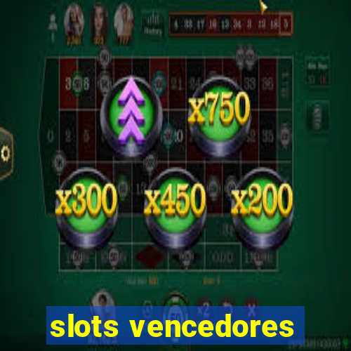 slots vencedores