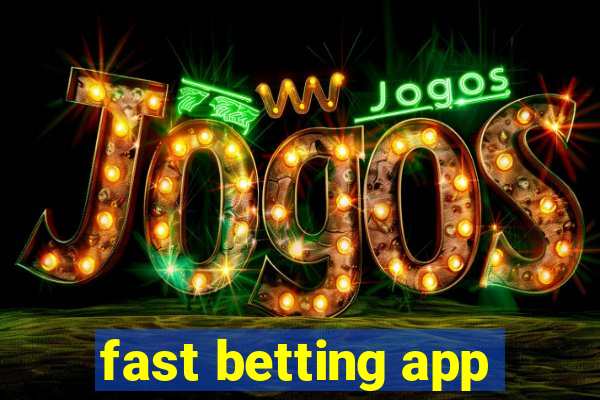 fast betting app