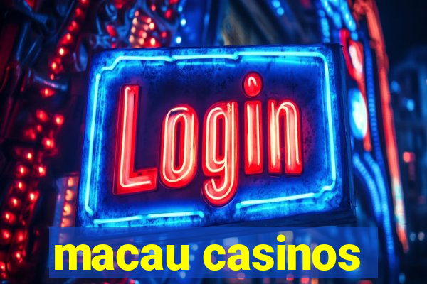 macau casinos