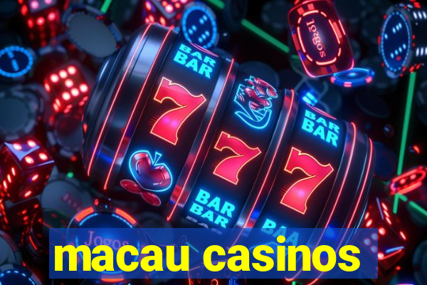 macau casinos