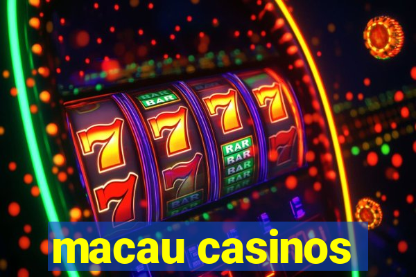 macau casinos