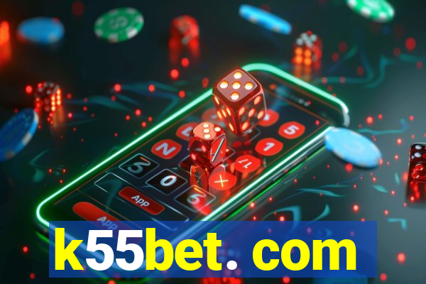 k55bet. com