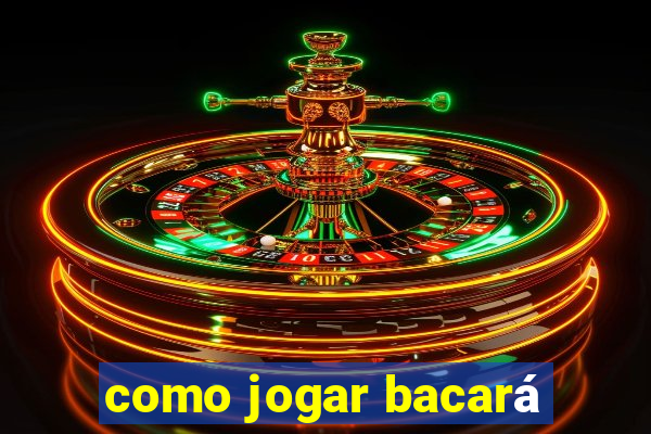 como jogar bacará