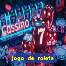 jogo de roleta cassino online gratis