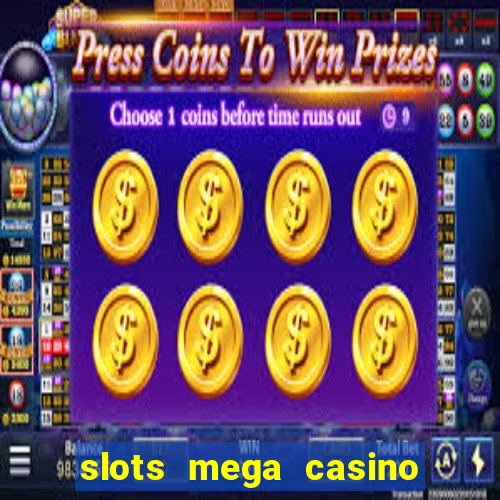 slots mega casino star online