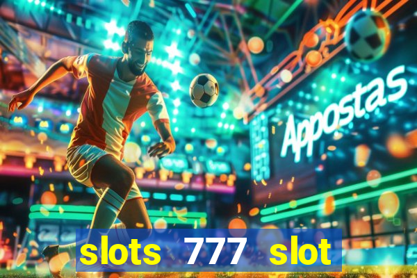 slots 777 slot machine games