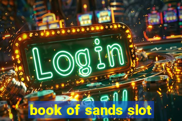 book of sands slot