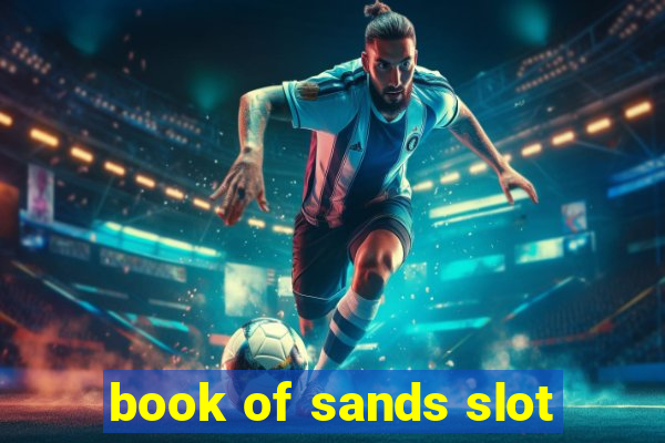 book of sands slot