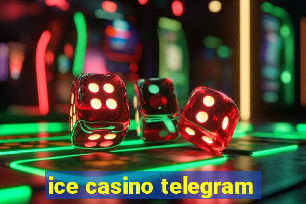 ice casino telegram