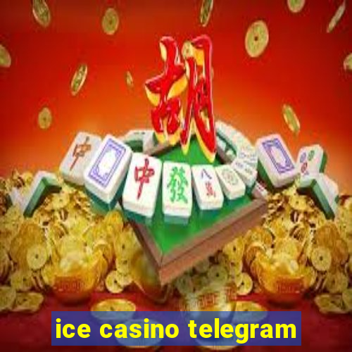 ice casino telegram