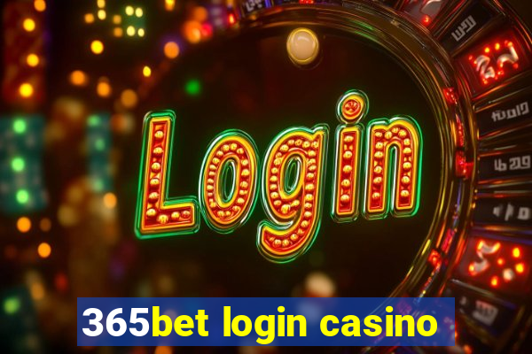 365bet login casino