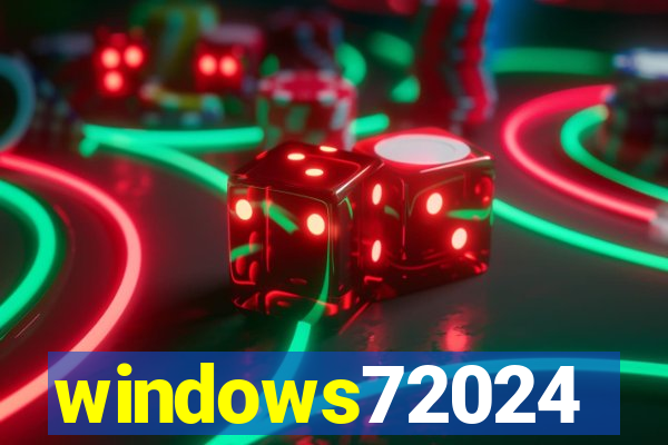 windows72024