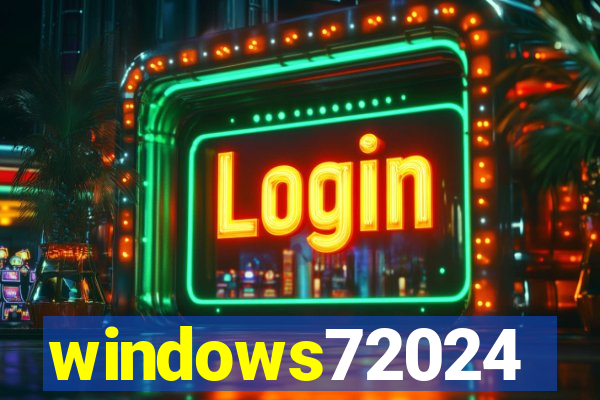 windows72024