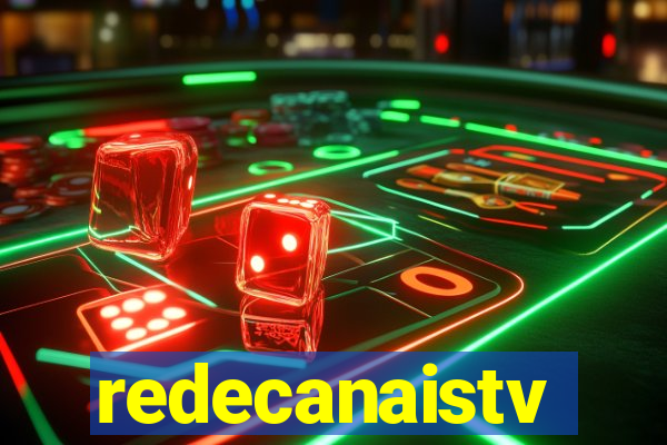 redecanaistv