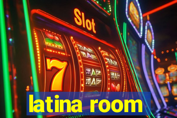 latina room