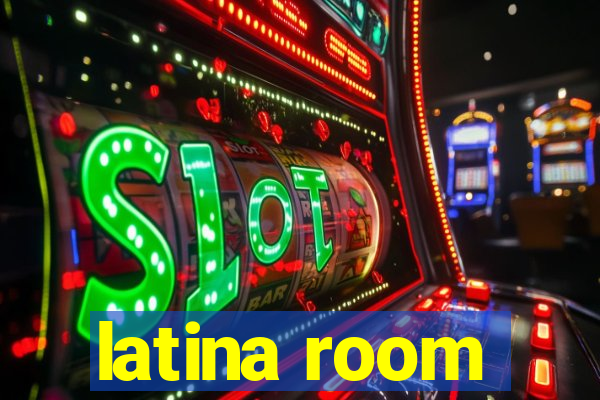 latina room