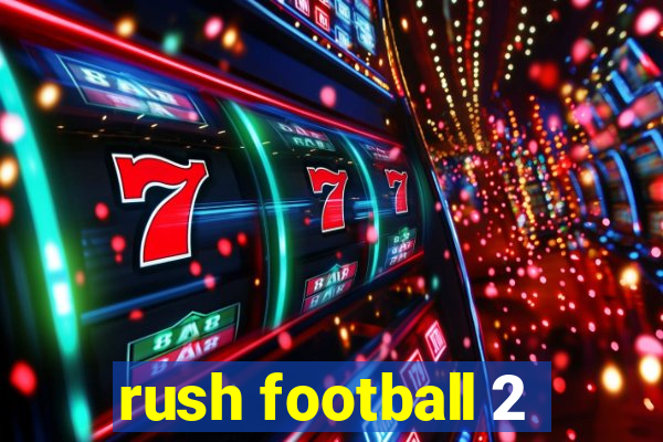 rush football 2