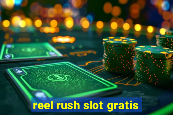 reel rush slot gratis