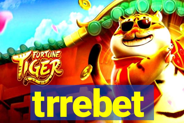 trrebet