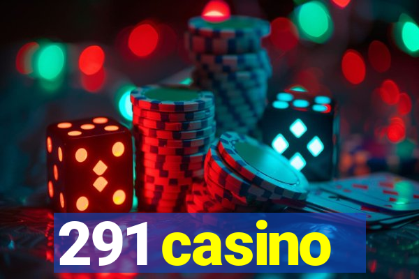 291 casino