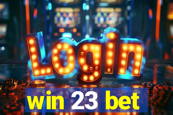 win 23 bet