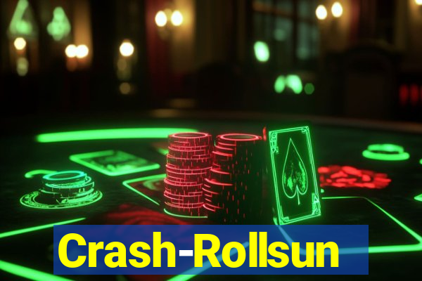 Crash-Rollsun