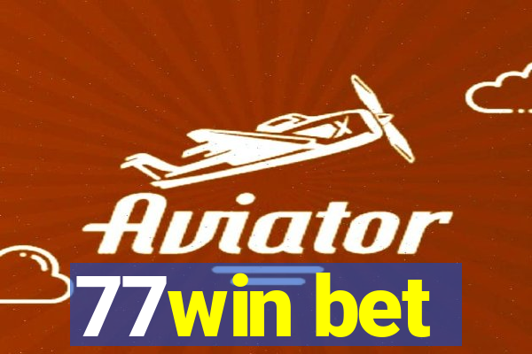 77win bet