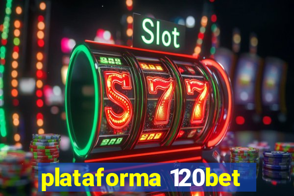 plataforma 120bet