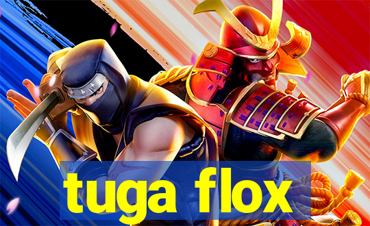 tuga flox