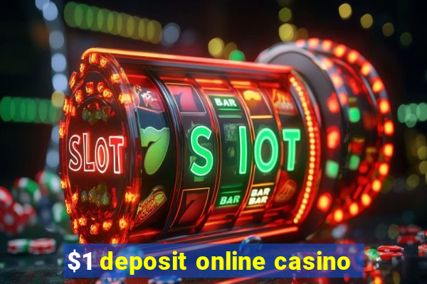 $1 deposit online casino