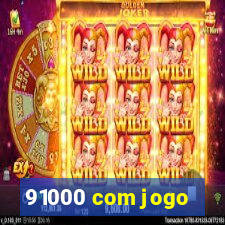 91000 com jogo