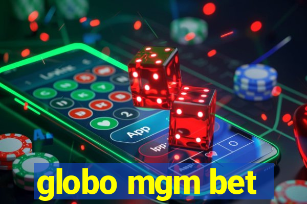 globo mgm bet